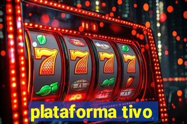 plataforma tivo